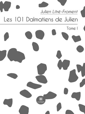 cover image of Les 101 Dalmatiens de Julien, Tome 1